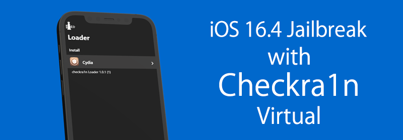 iOS 16.4 Jailbreak with Checkra1n Virtual