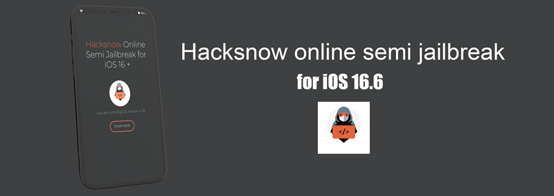 Hacksnow online semi jailbreak for iOS 16.6
