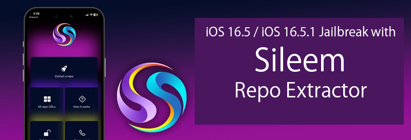 iOS 16.5 / iOS 16.5.1 Jailbreak with Sileem Repo Extractor