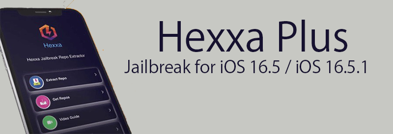 Hexxa Plus Jailbreak for iOS 16.5 / iOS 16.5.1