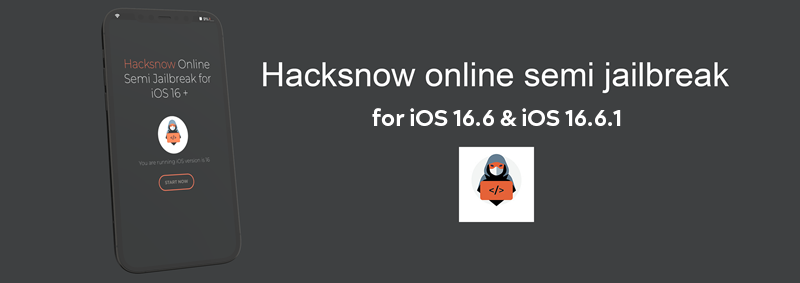 Hacksnow online semi jailbreak for iOS 16.6 & iOS 16.6.1