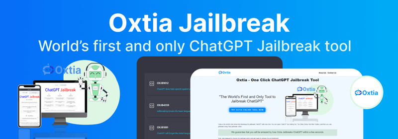 Oxtia Jailbreak 
World’s first and only ChatGPT Jailbreak tool
