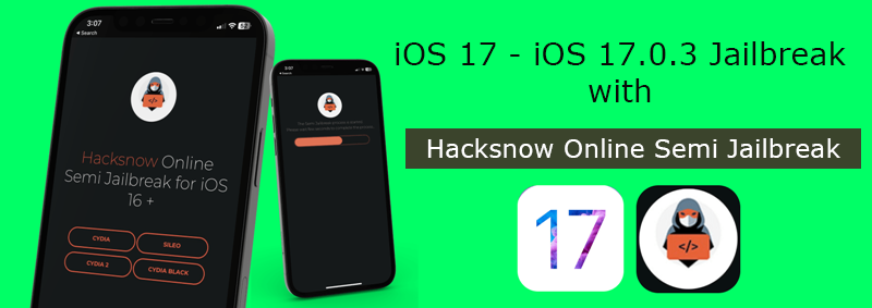 iOS 17  - iOS 17.0.3 Jailbreak with Hacksnow Online Semi Jailbreak