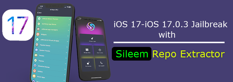 iOS 17  - iOS 17.0.3 Jailbreak with Sileem Repo Extractor