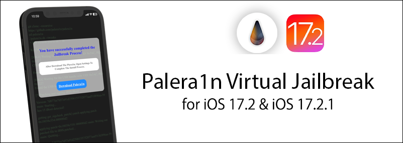Palera1n Virtual Jailbreak for iOS 17.2 & iOS 17.2.1
