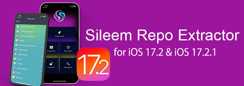 Sileem Repo Extractor for iOS 17.2 & iOS 17.2.1
