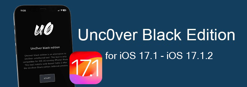 Unc0ver Black Edition for iOS 17.1 - iOS 17.1.2