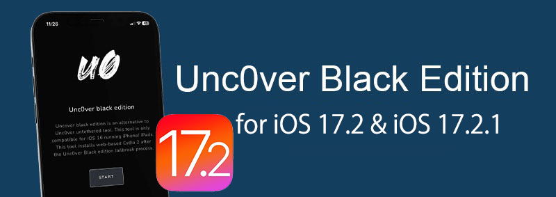 Unc0ver Black Edition for iOS 17.2 & iOS 17.2.1