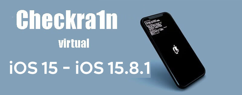 Checkra1n virtual iOS iOS 15 - iOS 15.8.1