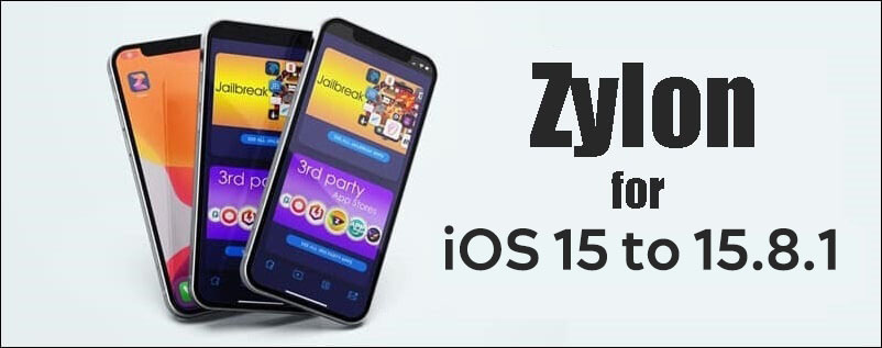 Zylon for iOS 15 to 15.8.1 
