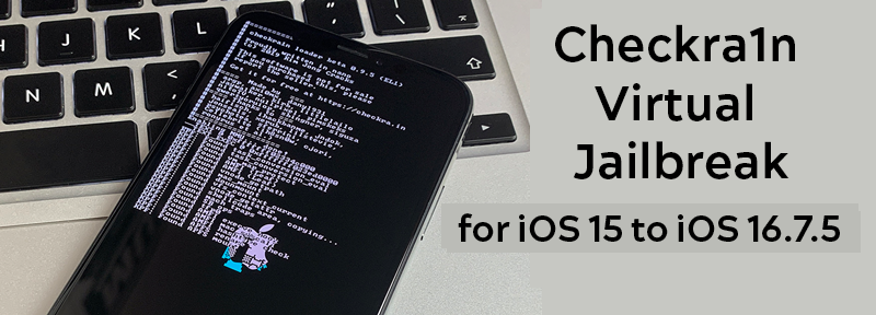 Checkra1n Virtual Jailbreak for iOS 15 to iOS 16.7.5