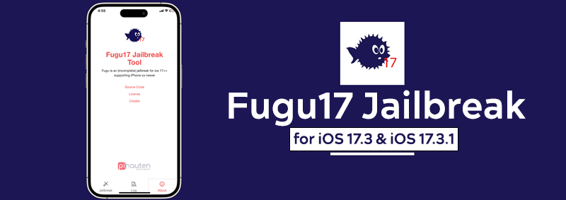 Fugu17 Jailbreak for iOS 17.3 & iOS 17.3.1