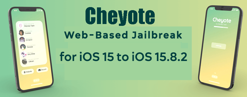  Cheyote Web based Jailbreak iOS 15 to iOS 15.8.2