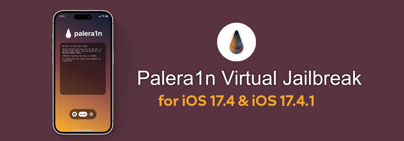 Palera1n Virtual Jailbreak for iOS 17.4 & iOS 17.4.1