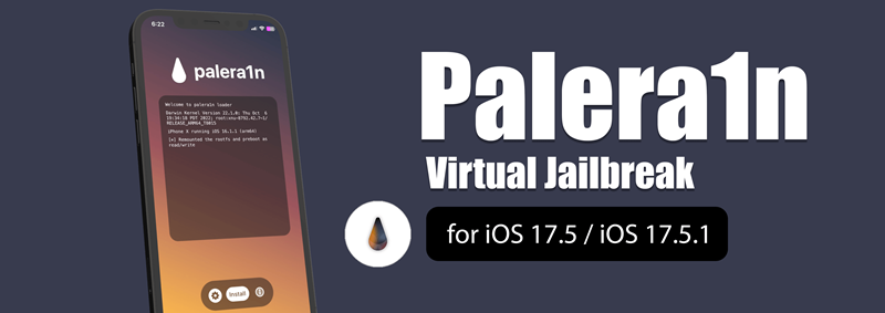 Palera1n Virtual Jailbreak for iOS 17.5 / iOS 17.5.1