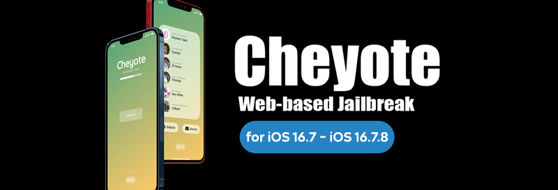 Cheyote Web-based Jailbreak for iOS 16.7 - iOS 16.7.8
