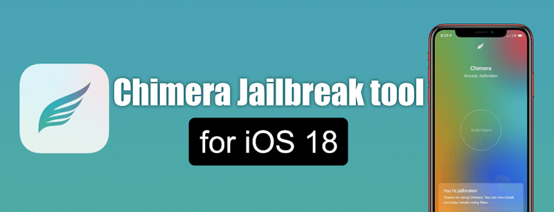 Chimera Jailbreak tool for iOS 18 
